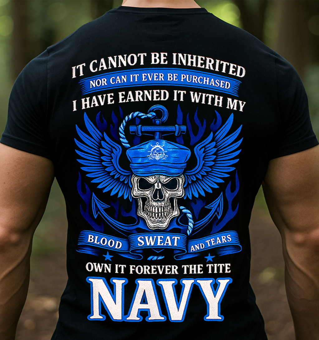 Navy Pride Skull Graphic Tee – Earned With Blood Sweat Tears, Military Veteran Honor Shirt for Men