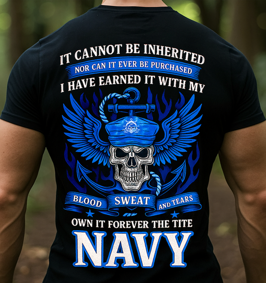 Navy Pride Skull Graphic Tee – Earned With Blood Sweat Tears, Military Veteran Honor Shirt for Men