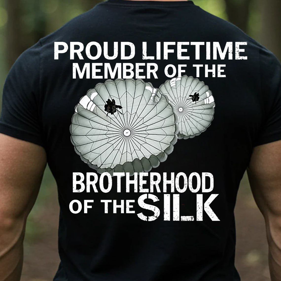 Brotherhood of the Silk Shirt, Sweatshirt, Hoodie – Proud Lifetime Member Paratrooper T-Shirt for Veterans, Airborne Military Gift for Men
