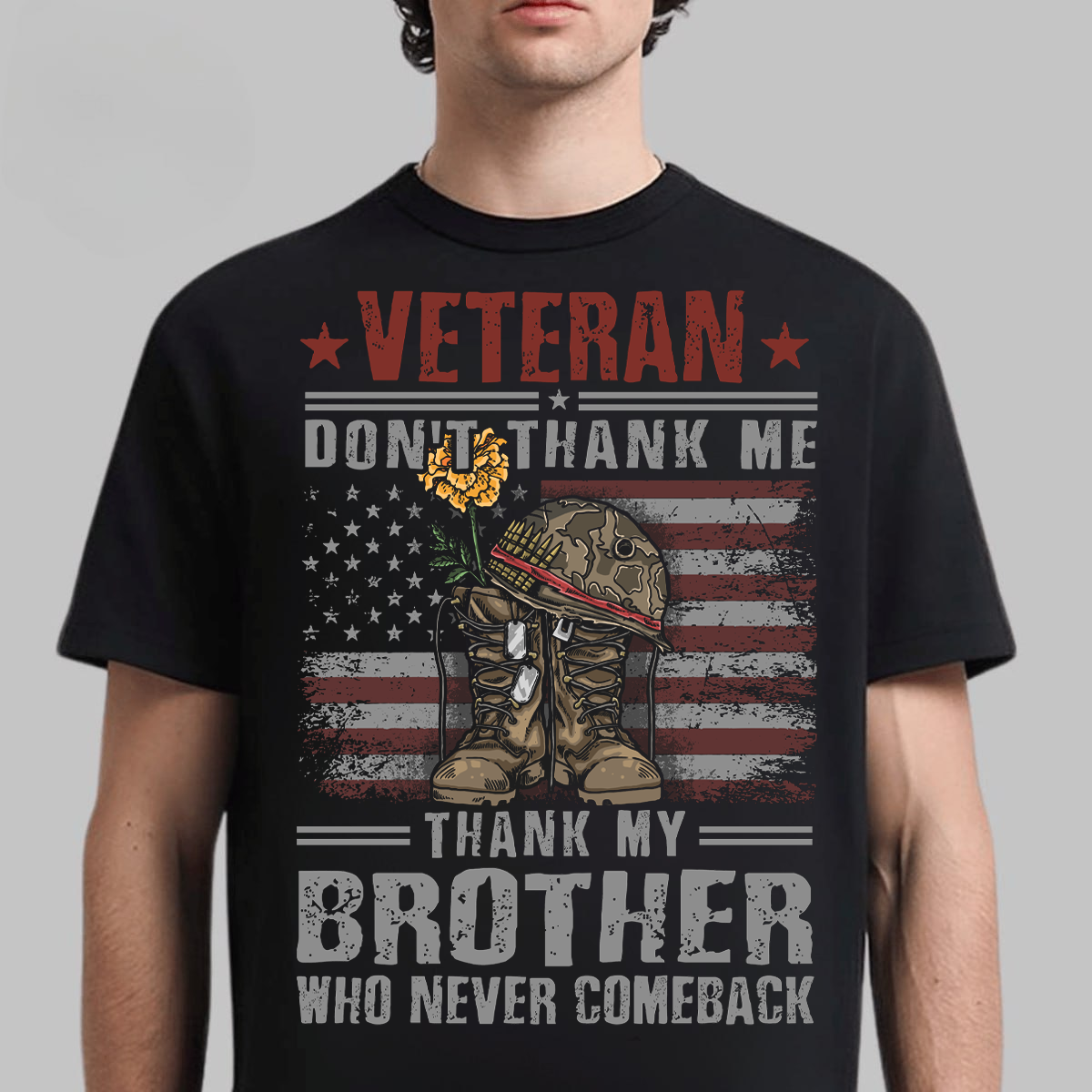 Veteran Don’t Thank Me Thank My Brother Shirt – Patriotic Military Remembrance Gift USA Flag
