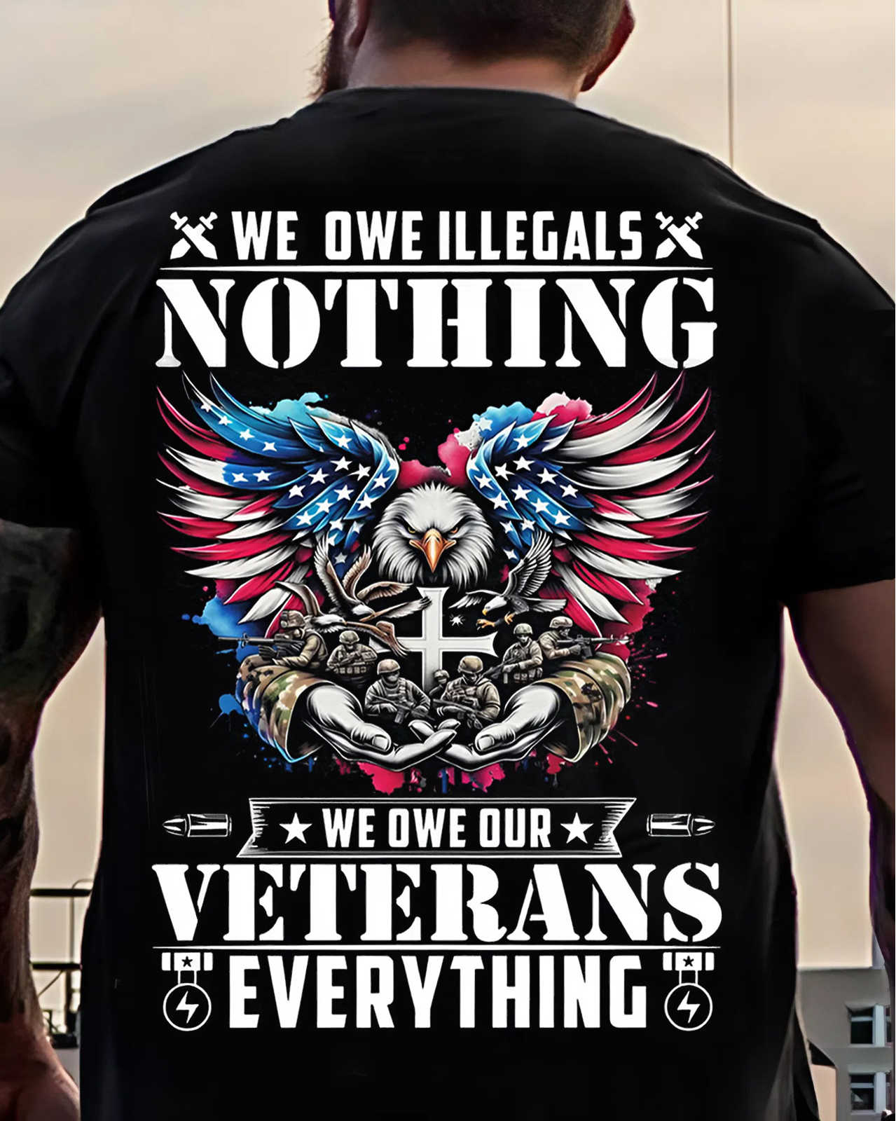 We Owe Illegals Nothing We Owe Our Veterans Everything Shirt – Patriotic Bald Eagle Military Tee