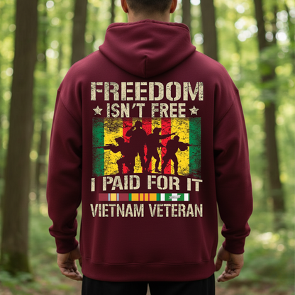 Freedom Isn’t Free Vietnam Veteran Shirt, Sweatshirt, Hoodie – I Paid For It Military Pride Tee, Patriotic Soldier T-Shirt for Veterans Day