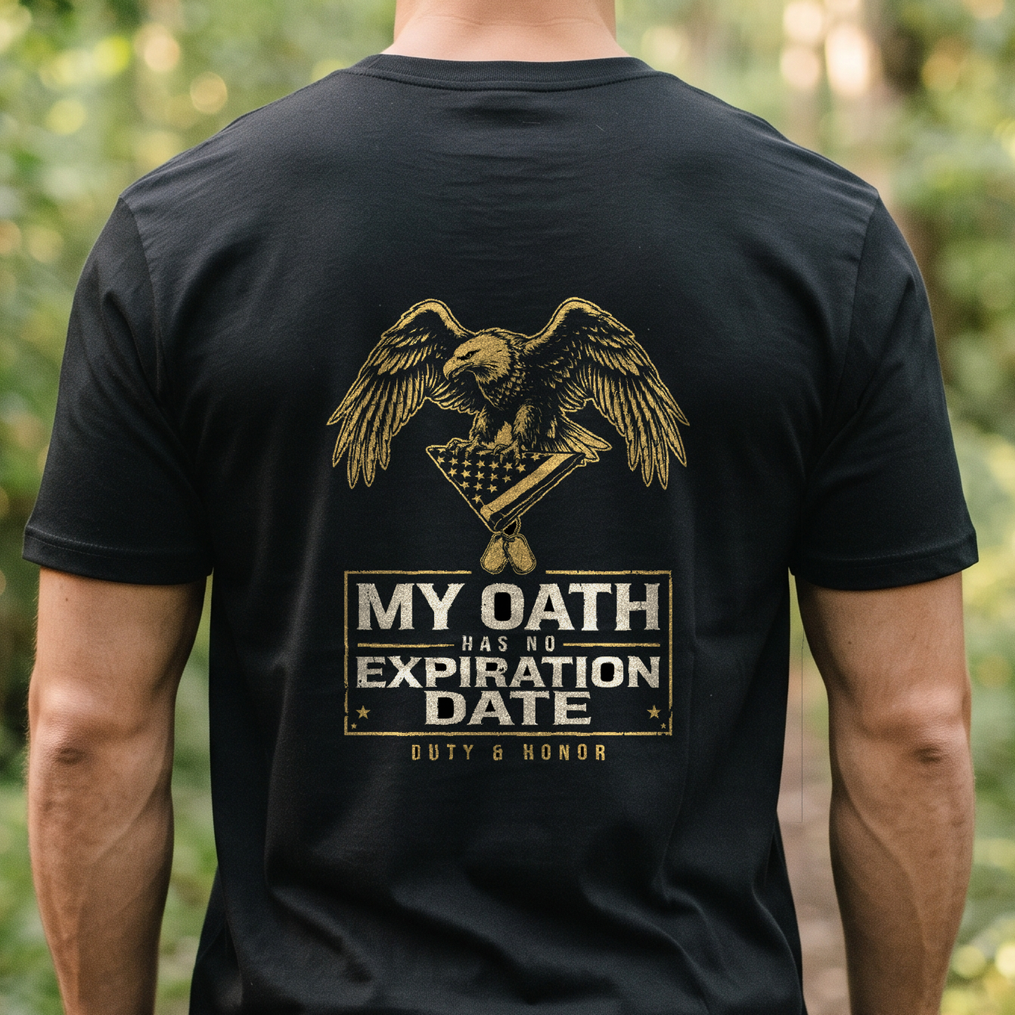 "My Oath Has No Expiration Date" T-Shirt – Patriotic Military Veteran Pride Gift for Veterans Day