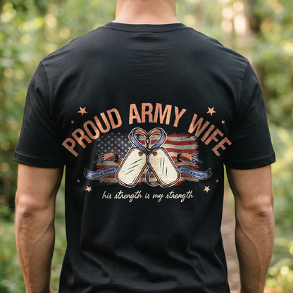 "Proud Army Wife" T-Shirt – Military Family Pride Gift for Wife Mom Husband