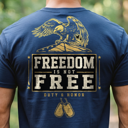 "Freedom Is Not Free" T-Shirt – Patriotic Military Veteran Pride Gift for Veterans Day