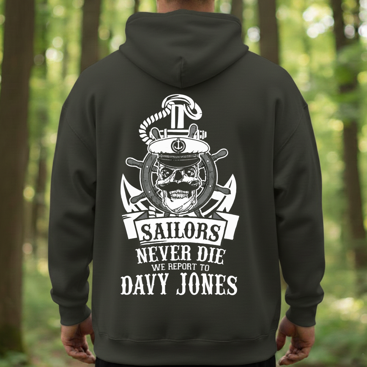 Sailors Never Die T-Shirt, Sweatshirt, Hoodie – Davy Jones Skull Nautical Veteran Gift for Navy Sailor