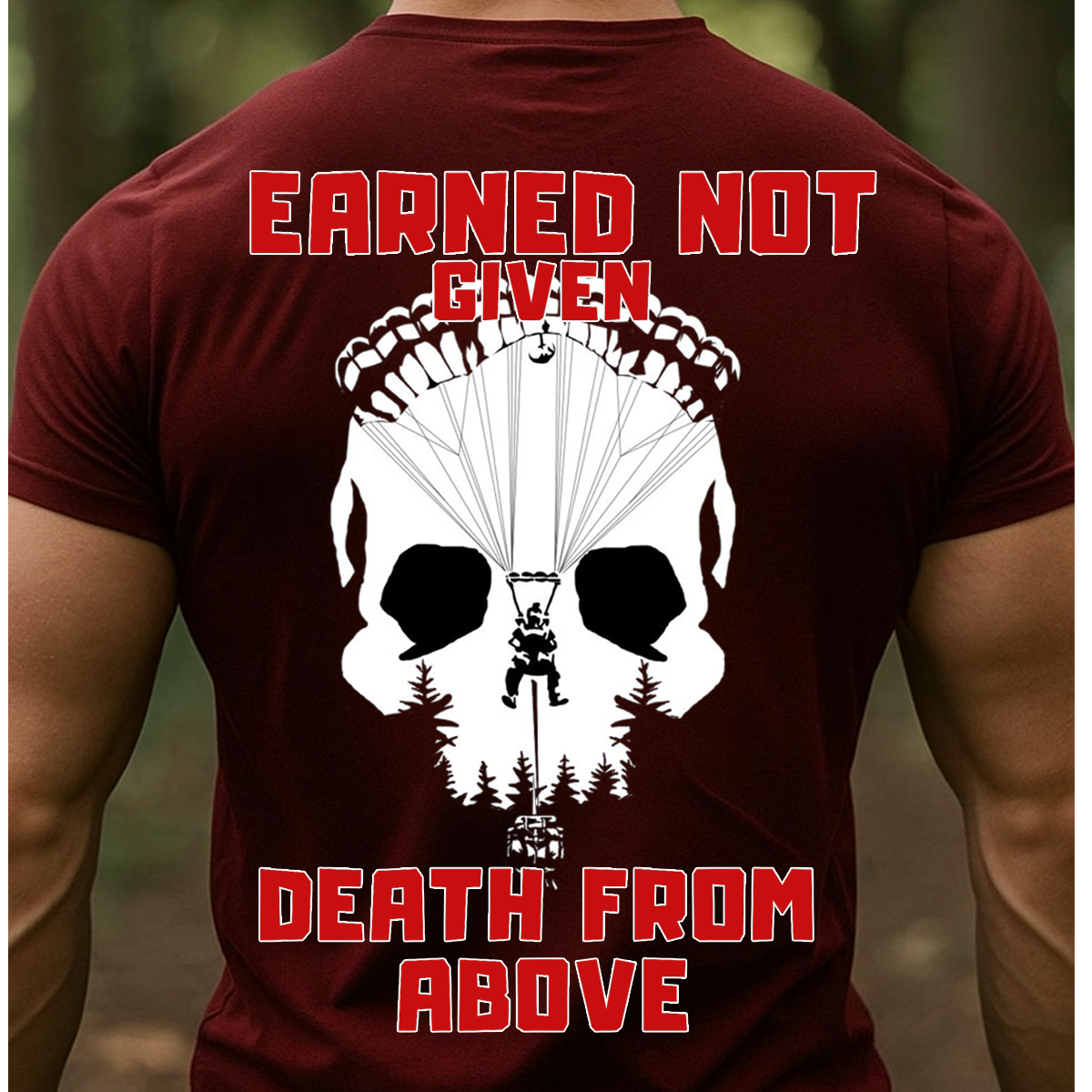 Airborne Paratrooper Skull Shirt – Earned Not Given – Death From Above Veteran T-Shirt
