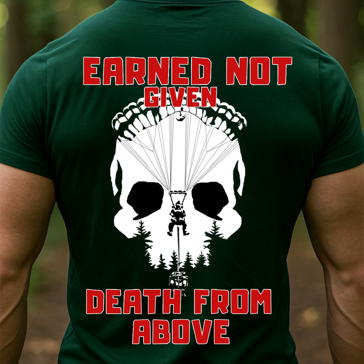 Airborne Paratrooper Skull Shirt – Earned Not Given – Death From Above Veteran T-Shirt