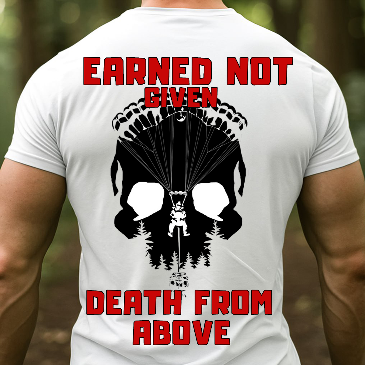 Airborne Paratrooper Skull Shirt – Earned Not Given – Death From Above Veteran T-Shirt