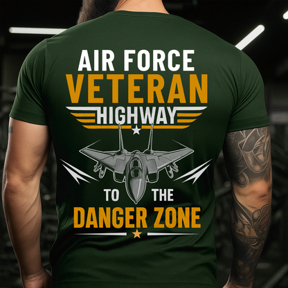 Highway To The Danger Zone – US Air Force T-Shirt – Military Gift