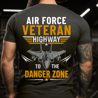Highway To The Danger Zone – US Air Force T-Shirt – Military Gift