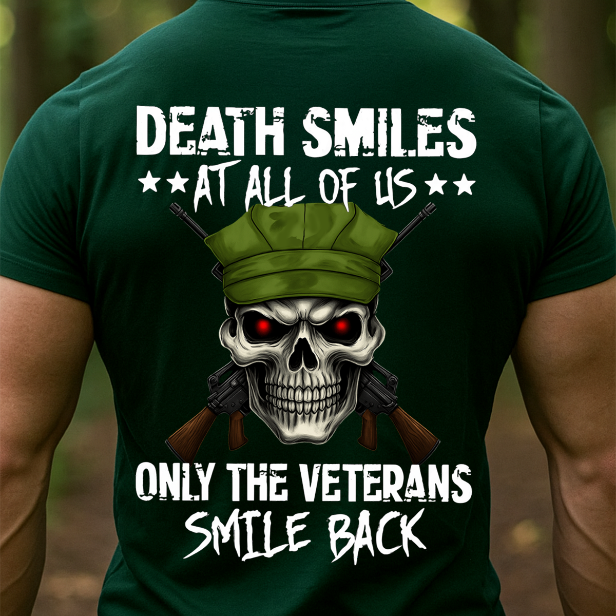 Death Smiles At All Of Us Only Veterans Smile Back T-Shirt – Military Skull Veteran Gift