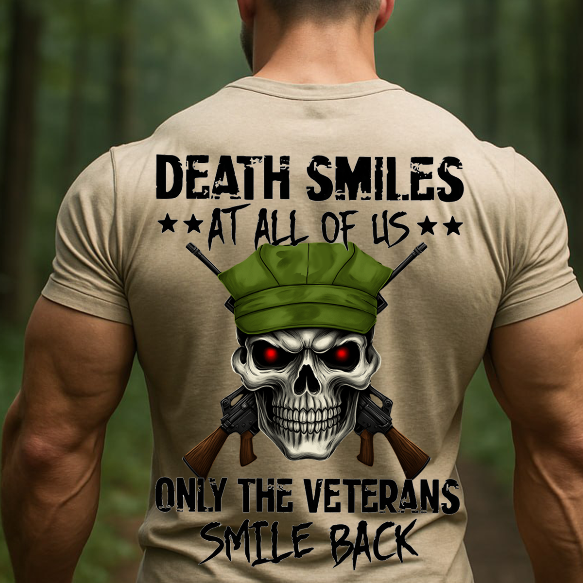 Death Smiles At All Of Us Only Veterans Smile Back T-Shirt – Military Skull Veteran Gift