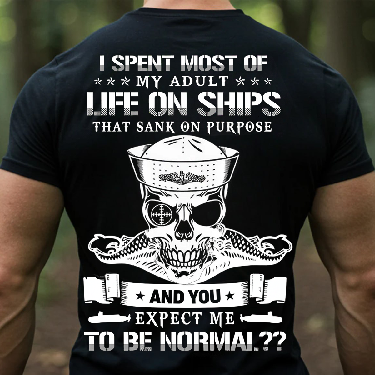 Submarine Veteran T-Shirt – Life on Ships That Sank on Purpose Navy Skull Tee –  Gift For Veteran,Dad, Husband
