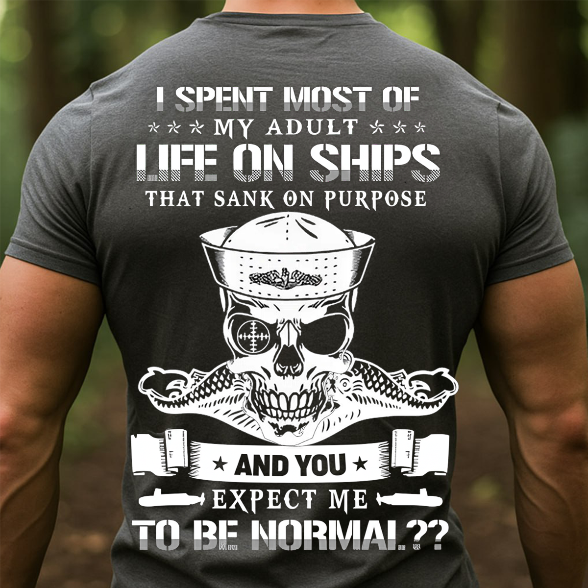 Submarine Veteran T-Shirt – Life on Ships That Sank on Purpose Navy Skull Tee –  Gift For Veteran,Dad, Husband