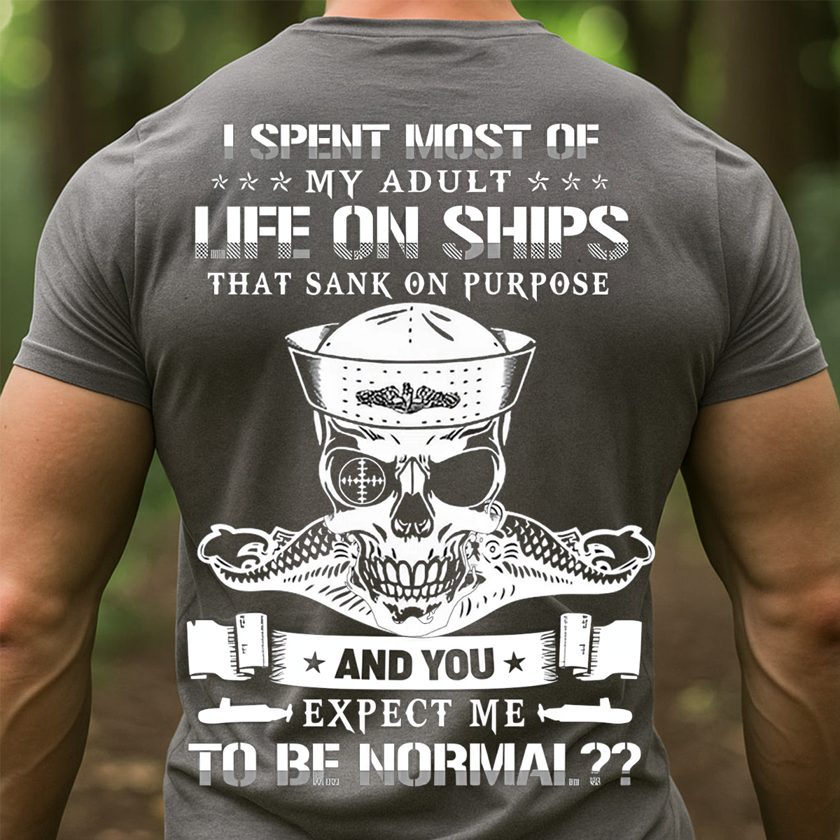 Submarine Veteran T-Shirt – Life on Ships That Sank on Purpose Navy Skull Tee –  Gift For Veteran,Dad, Husband