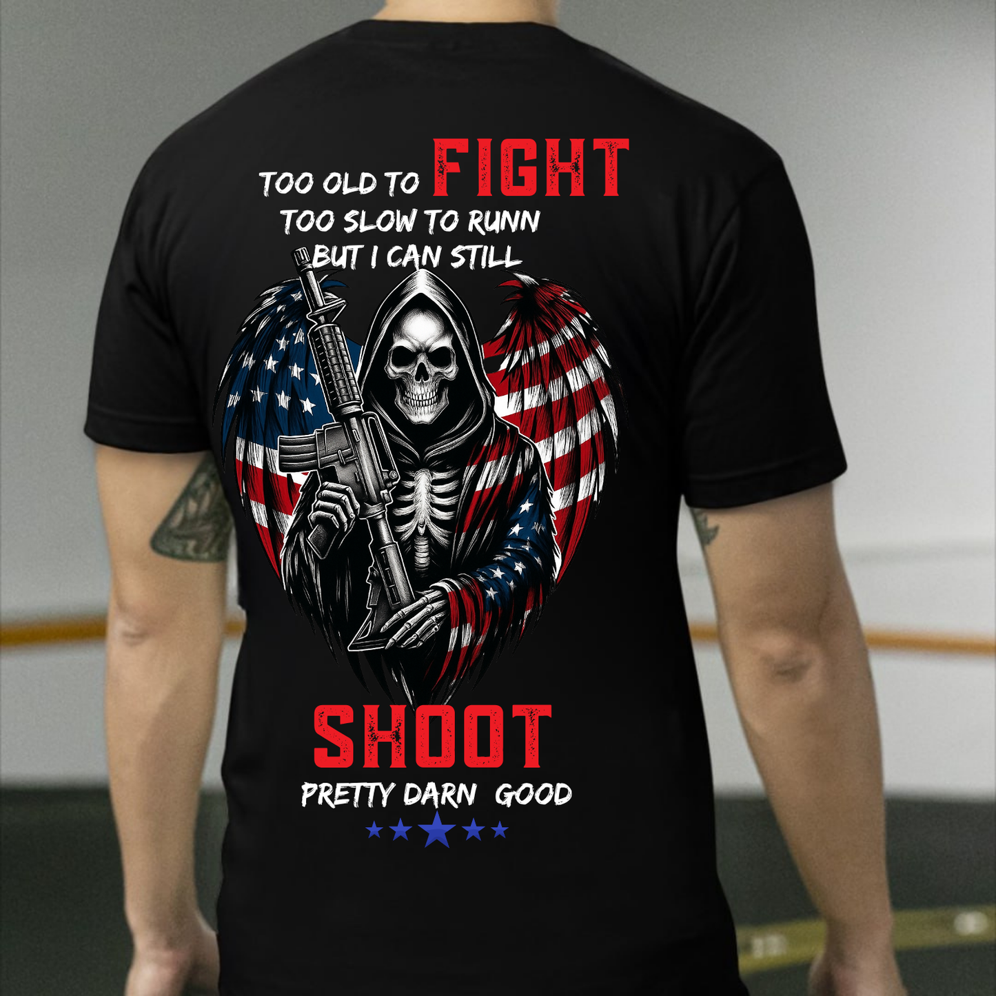 Too Old to Fight Too Slow to Run But I Can Still Shoot T-Shirt , Skull, American Flag, Military Tee for Veterans