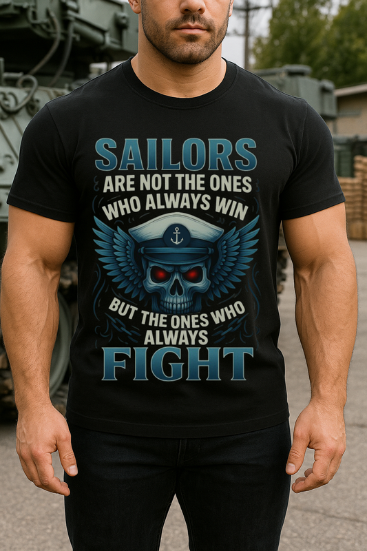 Sailors Always Fight Skull Shirt – Navy Veteran Military T-Shirt Gift