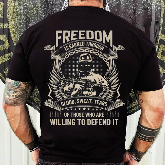 Freedom Veteran Shirt – Earned Through Blood, Sweat, And Tears – Military Pride Wear