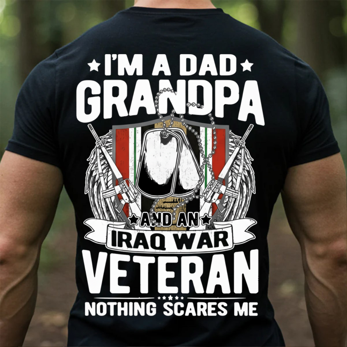 I’m a Dad Grandpa and an Iraq War Veteran Shirt – Funny Patriotic Military Tee for Proud Veterans
