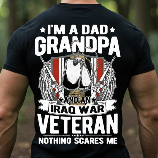 I’m a Dad Grandpa and an Iraq War Veteran Shirt – Funny Patriotic Military Tee for Proud Veterans