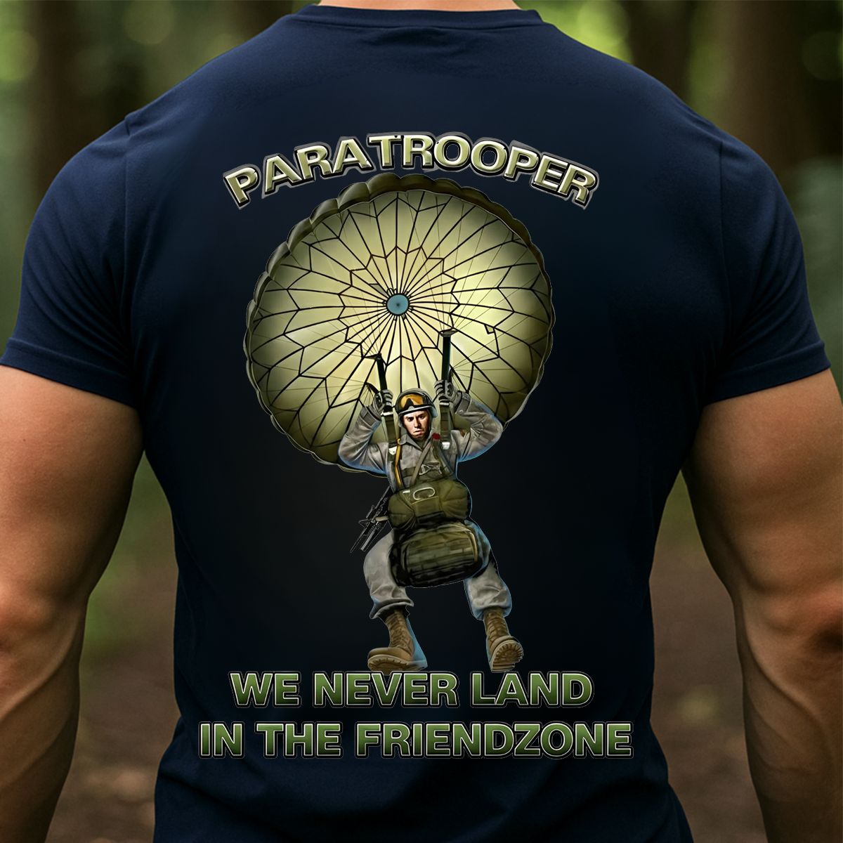 Airborne Paratrooper T-Shirt, Sweatshirt, Hoodie– We Never Land in the Friendzone Army Veteran T-Shirt