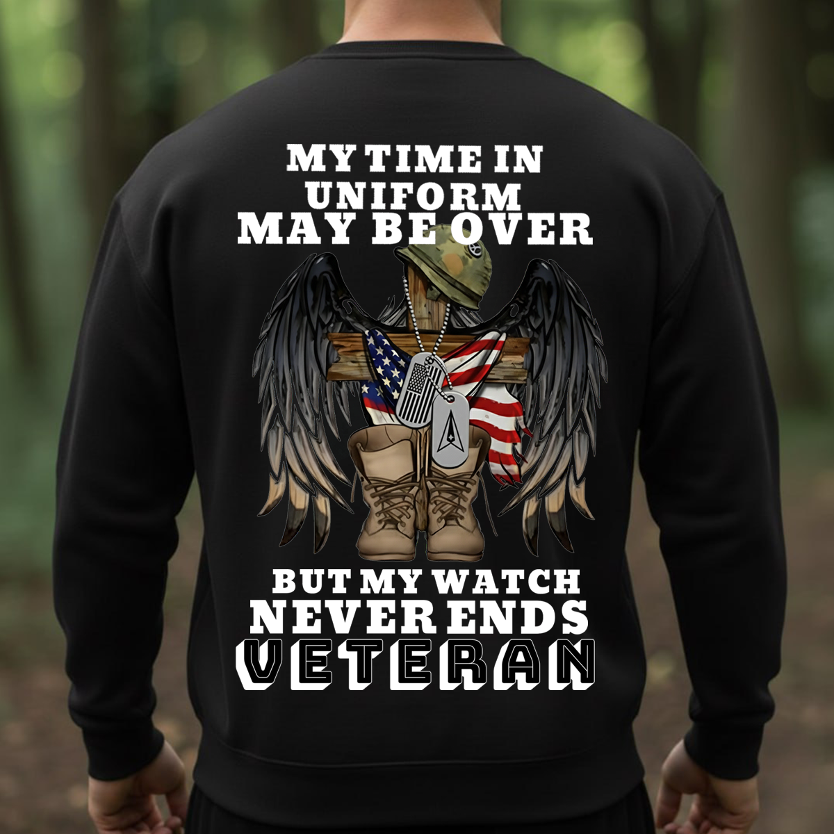 Veteran T-Shirt – My Time in Uniform May Be Over But My Watch Never Ends – Military Cross Boots and Flag Design