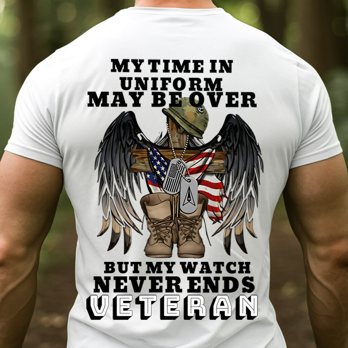 Veteran T-Shirt – My Time in Uniform May Be Over But My Watch Never Ends – Military Cross Boots and Flag Design