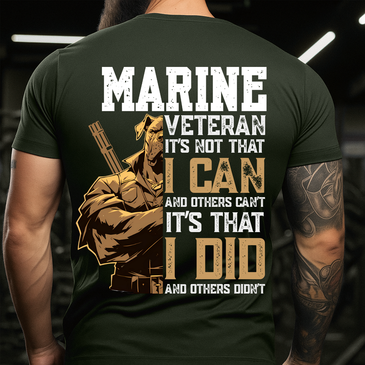 Marine Veteran T-Shirt – It’s Not That I Can, It’s That I Did – USMC Military Tee