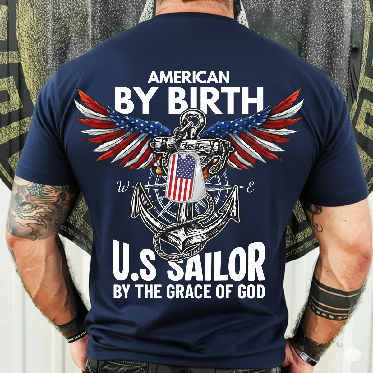 Patriotic Veteran Pride T-Shirt, Sweatshirt, Hoodie – American By Birth U.S Sailor By The Grace Of God – Anchor And Wings Tee