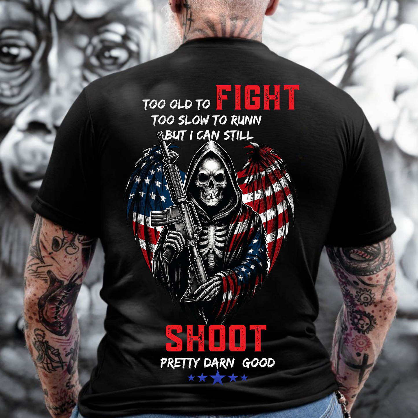 Too Old to Fight Too Slow to Run But I Can Still Shoot T-Shirt , Skull, American Flag, Military Tee for Veterans