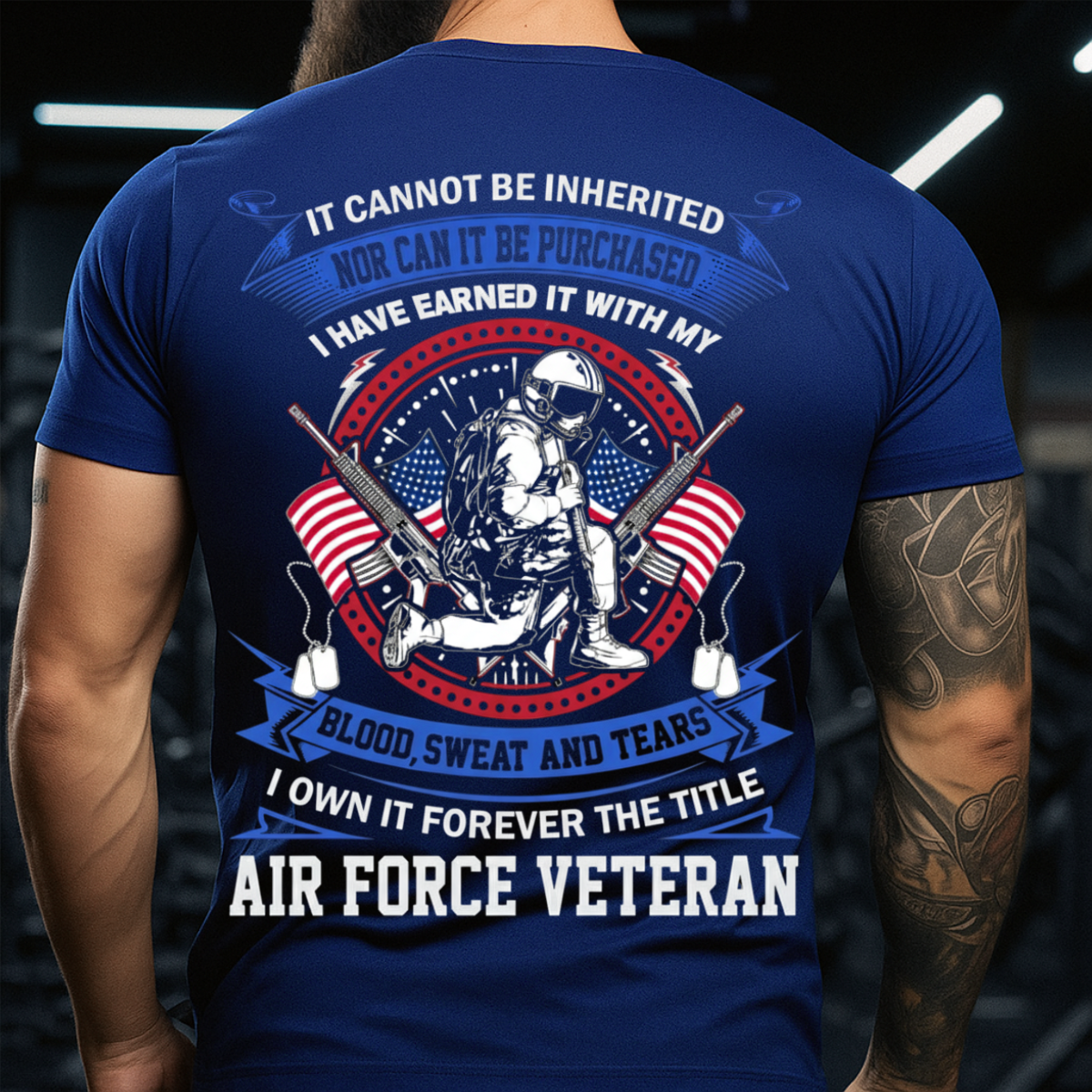 U.S. Air Force Veteran – Not Inherited Not Purchased – Patriotic Military T-Shirt