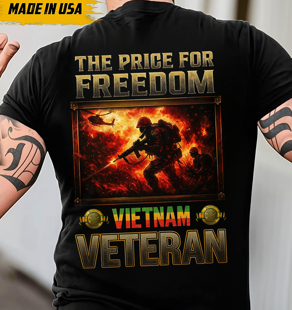 Vietnam Veteran T-Shirt – The Price for Freedom, A Proud Gift for Fathers & Brave Men