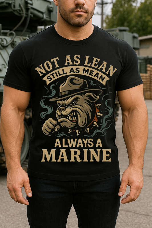 US Marine Veteran T-Shirt – Not As Lean Still As Mean Always A Marine Bulldog Graphic Tee