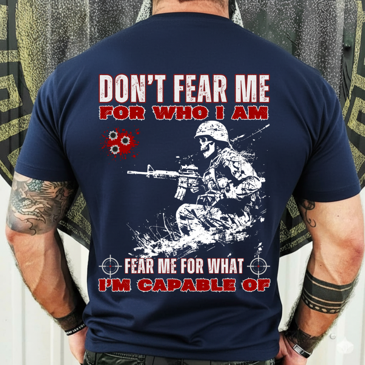 Military Veteran Shirt – Fear Me For What I’m Capable Of – Tactical Army Gift Tee