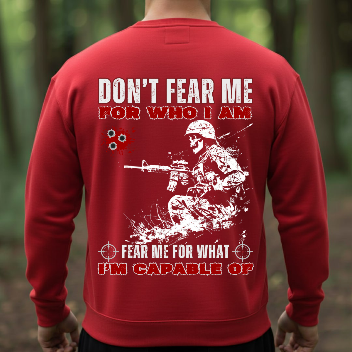 Military Veteran Shirt – Fear Me For What I’m Capable Of – Tactical Army Gift Tee