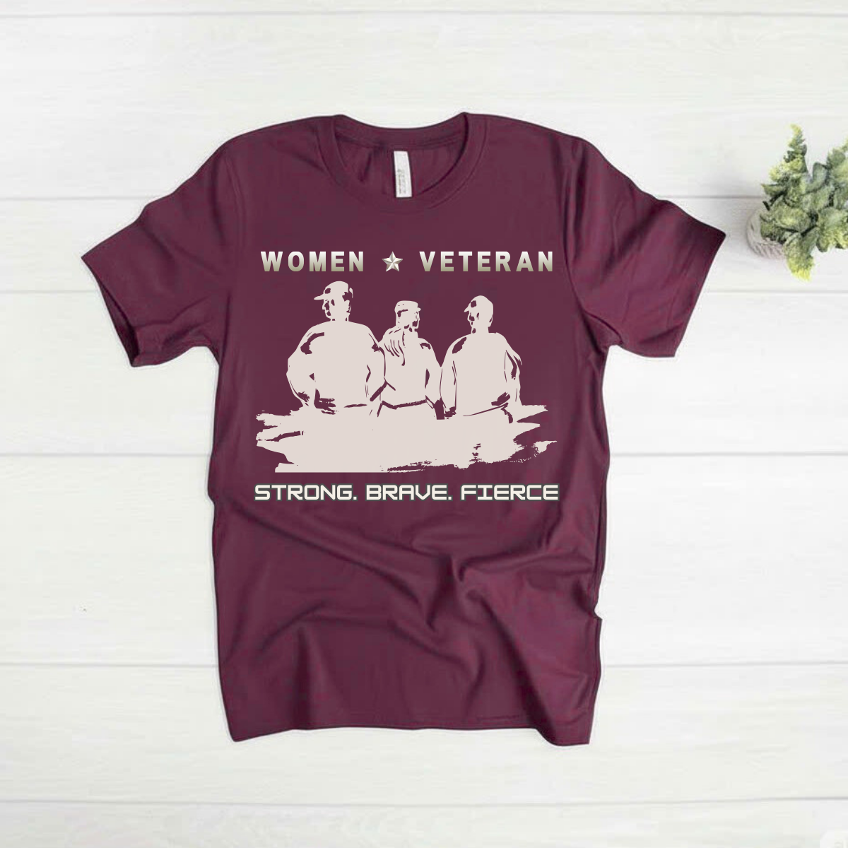 'Women Veteran - Strong - Brave - Fierce' T-Shirt, Veteran T-Shirt for Women
