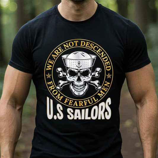 Sailor Veteran Shirt – We Are Not Descended From Fearful Men – Sailor Pride Tee