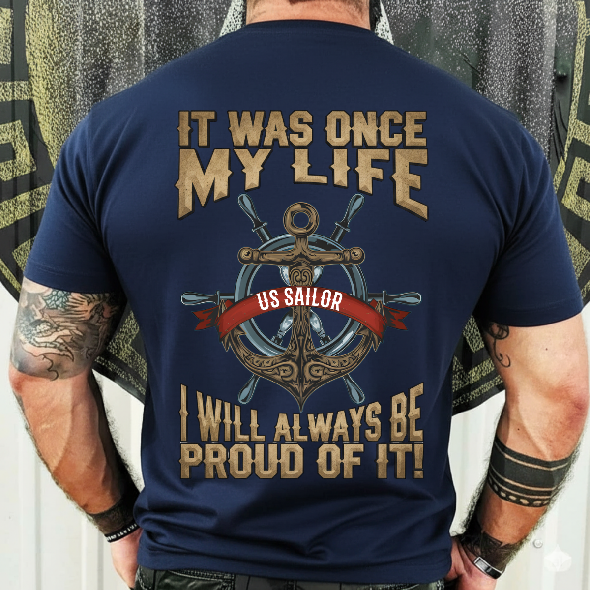 It Was Once My Life, I Will Always Be Proud Of It T-Shirt, Sweatshirt, Hoodie – US Sailor Veteran Tee – Pride Gift For Retired Sailors