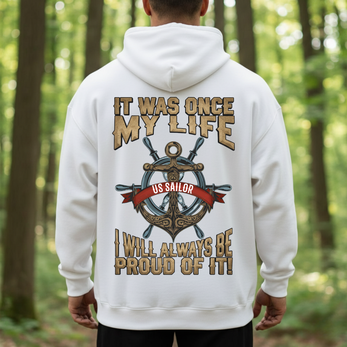 It Was Once My Life, I Will Always Be Proud Of It T-Shirt, Sweatshirt, Hoodie – US Sailor Veteran Tee – Pride Gift For Retired Sailors