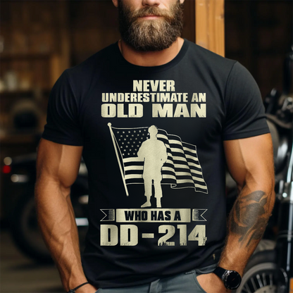 U.S. Veteran Shirt - Never Underestimate An Old Man Who Has A DD-214 - Funny Veteran Shirt, Perfect Gift For -Veteran  Bold Military Humor