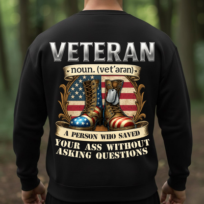 Veteran Shirt – Patriotic Military Gift – A Person Who Saved Your Ass Without Asking Questions Tee