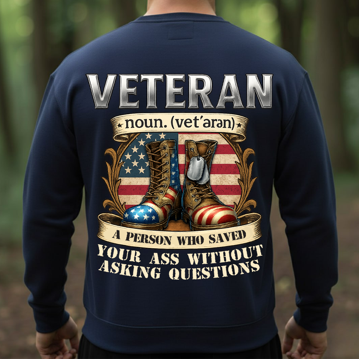 Veteran Shirt – Patriotic Military Gift – A Person Who Saved Your Ass Without Asking Questions Tee