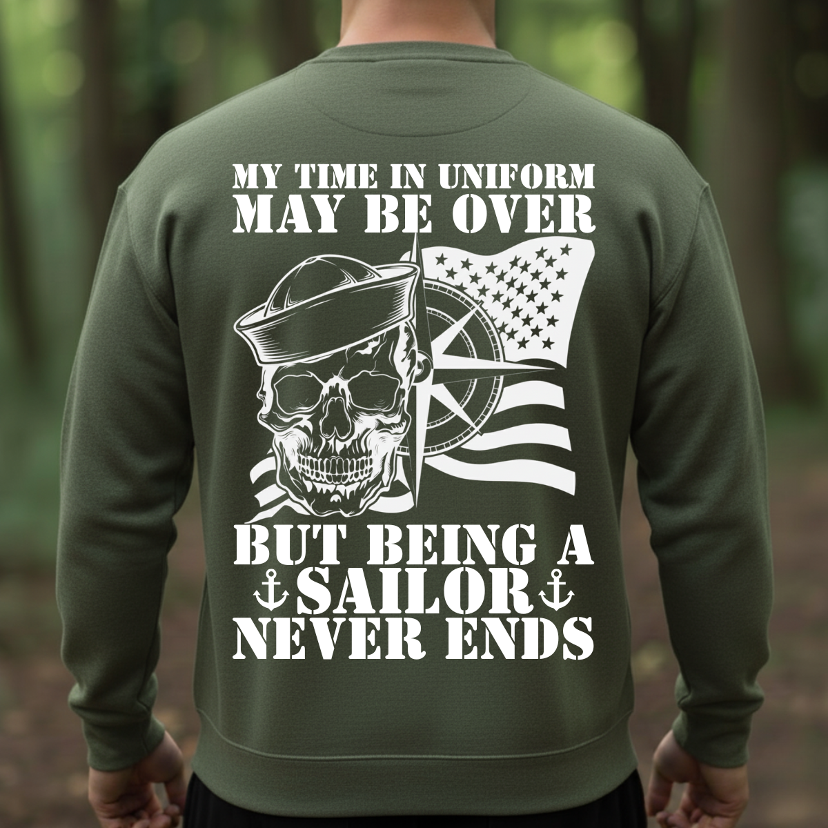 Sailor Veteran T-Shirt, Sweatshirt, Hoodie – Being a Sailor Never Ends – Proud Sailor Skull Tee Back Side