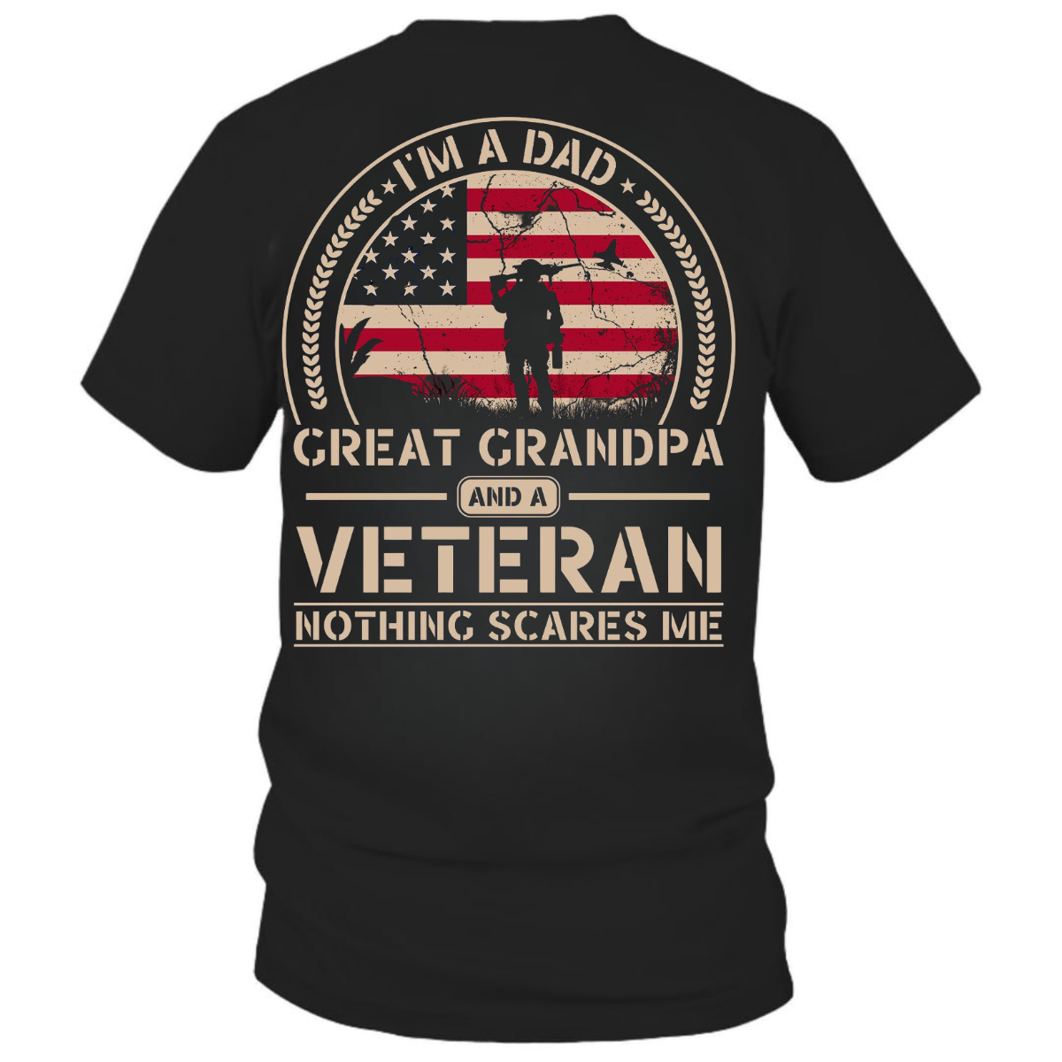 Proud Dad, Great Grandpa & Veteran Shirt – Nothing Scares Me – Patriotic American Flag Design – Perfect for Military Veterans