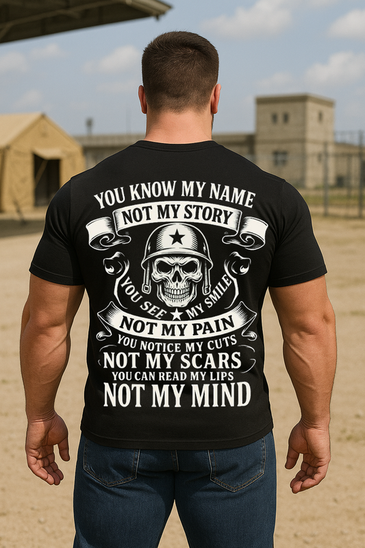 Military Veteran Skull T-Shirt – You Know My Name Not My Story Quote Tee, Warrior Soldier Inspirational Shirt, Veteran Gift for Men
