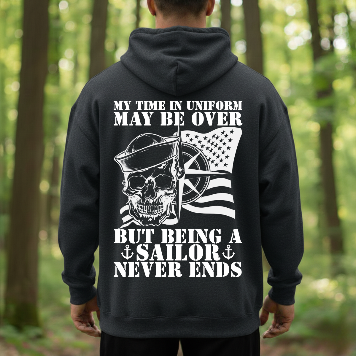Sailor Veteran T-Shirt, Sweatshirt, Hoodie – Being a Sailor Never Ends – Proud Sailor Skull Tee Back Side