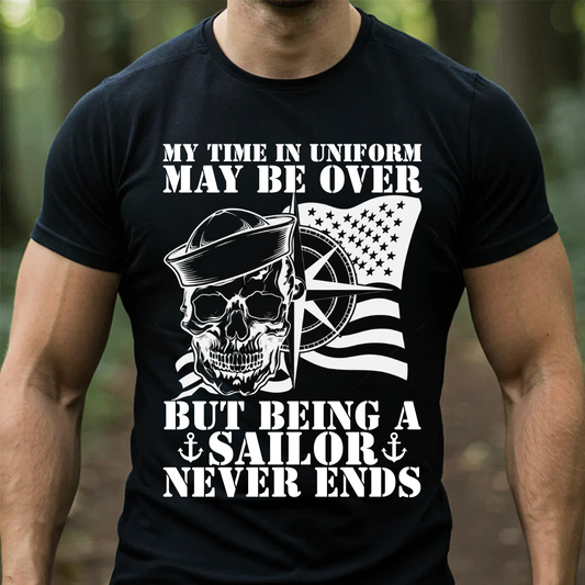 Sailor Veteran T-Shirt, Sweatshirt, Hoodie – Being a Sailor Never Ends – Proud Sailor Skull Tee Front Side