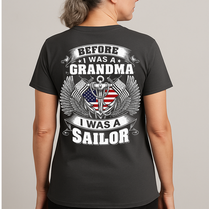 Before I Was a Grandma I Was a Sailor Shirt – Navy Veteran Grandma T-Shirt Gift