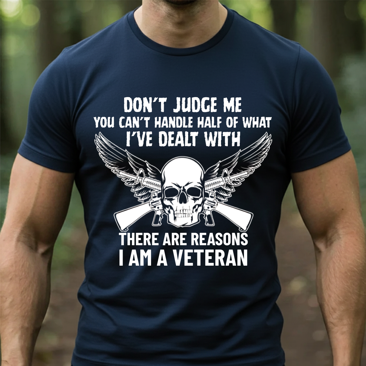 Patriotic T-Shirt, Sweatshirt, Hoodie – Don’t Judge Me Veteran Quote – Veterans Apparel, Military Pride Gift, Skull Design